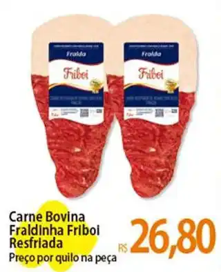 Atacadão Carne Bovina Fraldinha Friboi Resfriada Preço por quilo na peça oferta