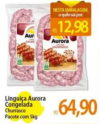 Atacadão Linguiça Aurora Congelada Churrasco Pacote com 5kg oferta
