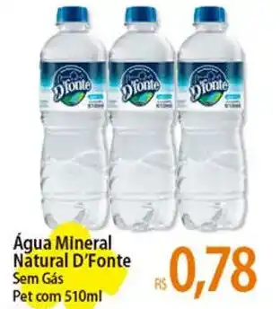 Atacadão Água Mineral Natural D'Fonte Sem Gás Pet com 510ml oferta