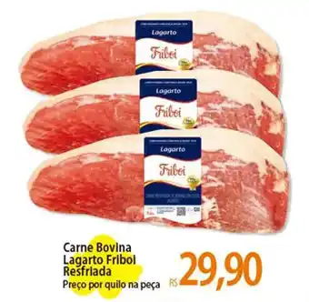Atacadão Carne Bovina Lagarto Friboi Resfriada Preço por quilo na peça oferta