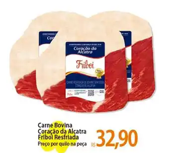 Atacadão Carne Bovina Coração da Alcatra Fribol Resfriada Preço por quilo na peça oferta