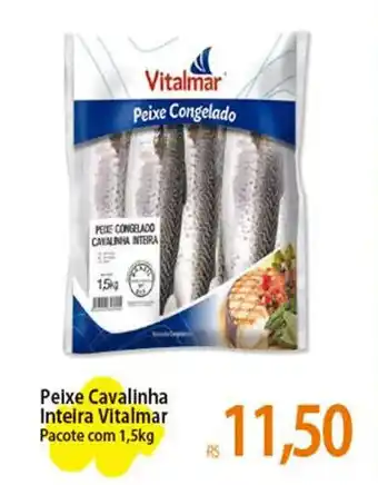 Atacadão Peixe Cavalinha Inteira Vitalmar Pacote com 1,5kg oferta