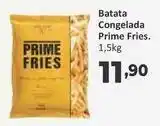 Batata congelada prime fries. 1,5kg