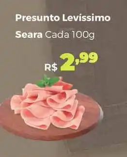 Villarreal Supermercados Presunto Levíssimo Seara cada 100g oferta