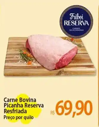 Atacadão Carne Bovina Picanha Reserva Resfriada Preço por quilo oferta