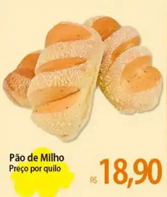Atacadão Pão de Milho Preço por quilo oferta