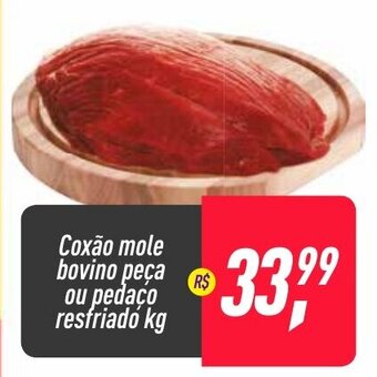 Coxao mole bovino peca ou pedaco resfriado 1kg