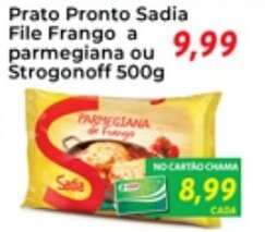 Chama Supermercados Prato Pronto Sadia File Frango a parmegiana ou Strogonoff 500g oferta