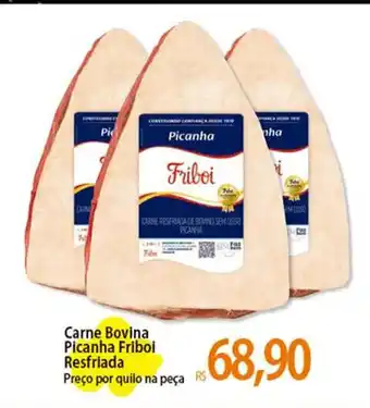 Atacadão Carne Bovina Picanha Friboi Resfriada Preço por quilo na peça oferta