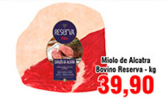 Shibata Supermercados Miolo de Alcatra Bovino Reserva 1kg oferta