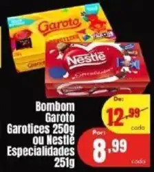 Barbosa Supermercados Bombom Garoto Garotices 250g Nestlé Especialidades 251g oferta