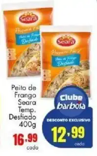 Barbosa Supermercados Peito de Frango Seara Temp. Desfiado 400g oferta