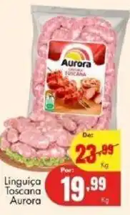 Barbosa Supermercados Linguiça Toscana Aurora kg oferta