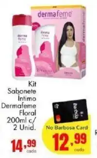 Barbosa Supermercados Kit Sabonete Intimo Dermafeme Floral 200ml c/ 2 Unid. oferta