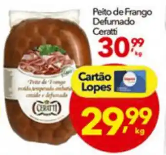 Lopes Supermercados Peito De Frango Defumado Ceratti 1kg oferta