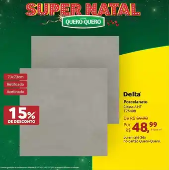 Quero Quero Delta Porcelanato Classe A HT 175408 oferta