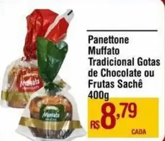 Max Atacadista Panettone Muffato Tradicional Gotas de Chocolate ou Frutas Sachê 400g oferta