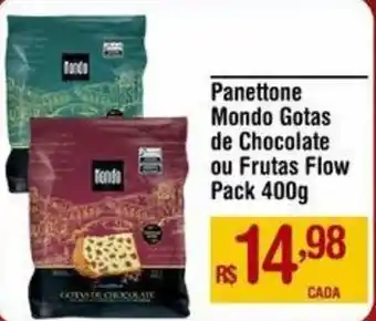 Panettone Mondo Gotas de Chocolate ou Frutas Flow Pack 400g