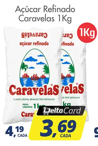 Delta Supermercados Açúcar Refinado Caravelas 1Kg oferta