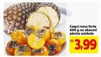 Extra Supermercado Caqui rama forte 600g ou abacaxi perola unidade oferta