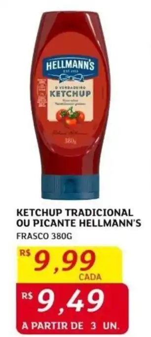 Assaí Atacadista KETCHUP TRADICIONAL OU PICANTE HELLMANN'S FRASCO 380G oferta