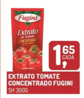 Fort Atacadista Extrato Tomate Concentrado Fugini 300g oferta