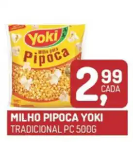 Fort Atacadista Milho Pipoca Yoki Tradicional pc 500g oferta