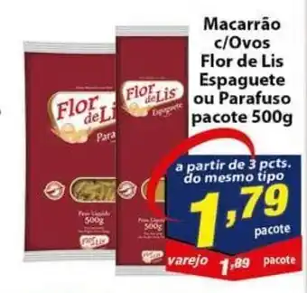Vencedor Atacadista Macarrao c/Ovo Flor de Lis Espaguete ou Parafuso 500g oferta