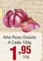 Rossi Supermercado Alho Roxo Graudo a Cada 100g oferta