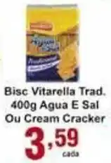 Rossi Supermercado Bisc Vitarella Trad. 400g Agua E Sal ou Cream Cracker oferta