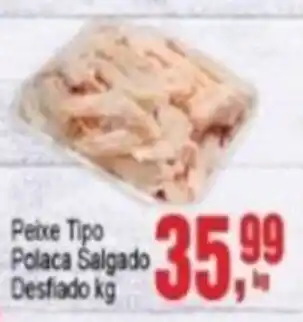 Peixe Tipo Polaca Salgado Desfiado kg