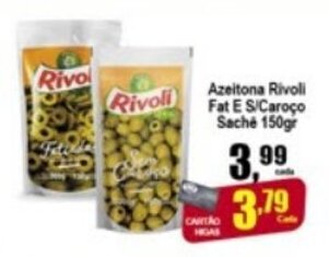 Higa's Supermercado Azeitona Rivoli Fat e s/caroco sachet 150g oferta
