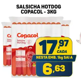 Dom Atacadista SALSICHA HOTDOG COPACOL-3KG oferta