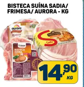 Dom Atacadista BISTECA SUÍNA SADIA/ FRIMESA/ AURORA - KG oferta