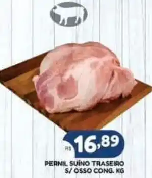 PERNIL SUÍNO TRASEIRO S/OSSO CONG. KG