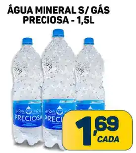 Dom Atacadista ÁGUA MINERAL S/ GÁS PRECIOSA - 1,5L oferta