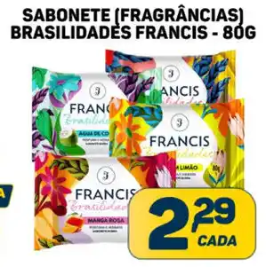 Dom Atacadista SABONETE (FRAGRÂNCIAS) BRASILIDADES FRANCIS-80G oferta