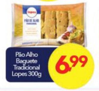 Lopes Supermercados Pao Alho baguete Tradicional Lopes 300g oferta