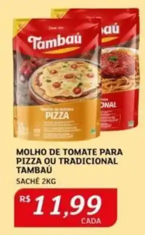 Assaí Atacadista MOLHO DE TOMATE PARA PIZZA OU TRADICIONAL TAMBAÚ SACHE 2KG oferta