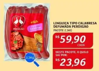 Assaí Atacadista LINGUIÇA TIPO CALABRESA DEFUMADA PERDIGÃO PACOTE 2,5KG oferta