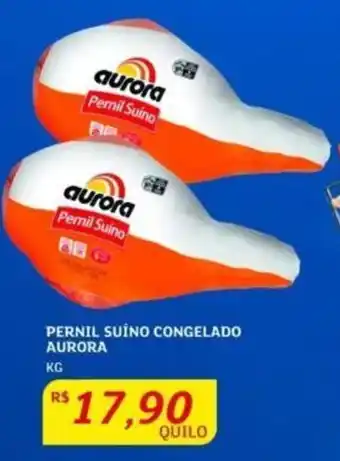 Assaí Atacadista PERNIL SUÍNO CONGELADO AURORA KG oferta