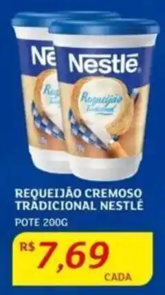 Assaí Atacadista REQUEIJÃO CREMOSO TRADICIONAL NESTLÉ POTE 200G oferta