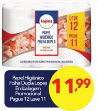 Lopes Supermercados Papel Higiénico Folha Dupla Lopes Embalagem Promocional Pague 12 Leve 11 oferta
