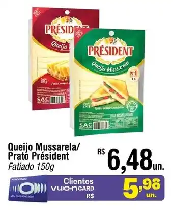 Fort Atacadista Queijo Mussarela/ Prató Président Fatiado 150g oferta