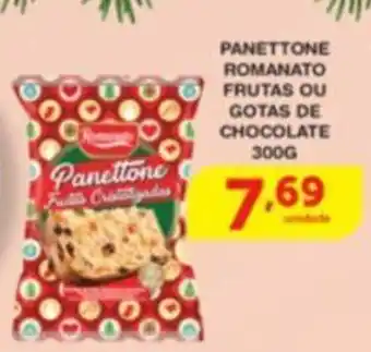 Roldão PANETTONE ROMANATO FRUTAS OU GOTAS DE CHOCOLATE 300G oferta