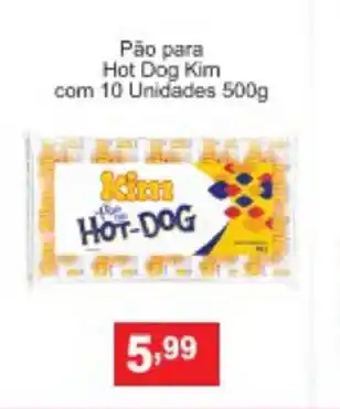 Calvo Atacadista Pao para Hot Dog Kim com 10 unidades 500g oferta