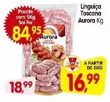Cercadão Linguiça Toscana Aurora Kg oferta