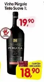 Cercadão Vinho Pérgola Tinto Suave IL oferta