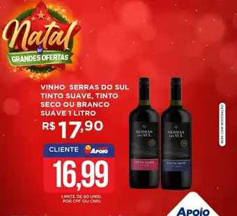 Apoio Mineiro VINHO SERRAS DO SUL TINTO SUAVE, TINTO SECO OU BRANCO SUAVE 1 LITRO oferta