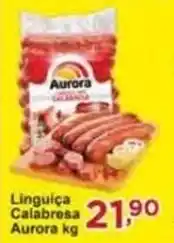 Rossi Supermercado Linguica Calabresa Aurora kg oferta